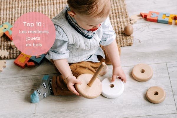 Top 10 Les meilleurs jouets en bois pour vos enfants
